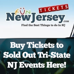 Buy Tickets to Sold Out NJ Shows