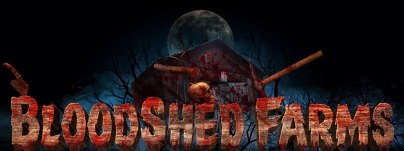  BloodShed Farms Fear Fest
