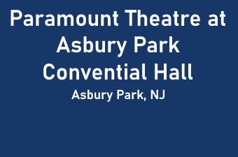 Paramount Theatre at Asbury Park Convention Hall Tickets for Sale NJ